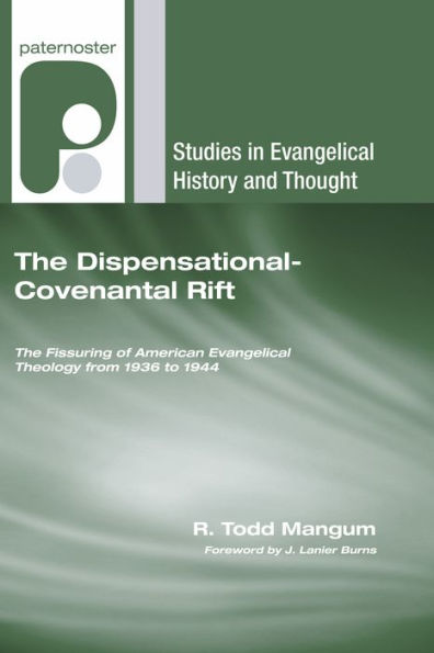 The Dispensational-Covenantal Rift