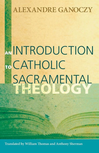 An Introduction to Catholic Sacramental Theology