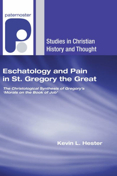 Eschatology and Pain St. Gregory the Great
