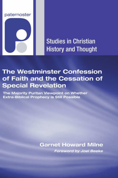 the Westminster Confession of Faith and Cessation Special Revelation