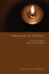 Title: Speaking in Tongues, Author: Felicitas D Goodman