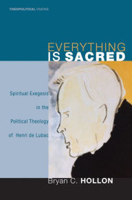 Title: Everything Is Sacred, Author: Bryan C Hollon