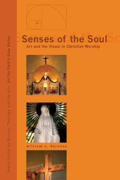 Senses of the Soul: Art and Visual Christian Worship