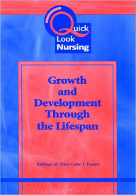 Title: Growth And Development Through The Lifespan / Edition 1, Author: Kathleen M. Thies