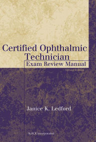 Title: Certified Ophthalmic Technician Exam Review: Exam Review Manual / Edition 2, Author: Janice K. Ledford