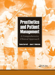 Title: Prosthetics and Patient Management: A Comprehensive Clinical Approach / Edition 1, Author: Joan Edelstein