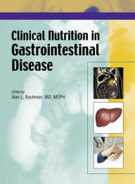 Title: Clinical Nutrition in Gastrointestinal Disease / Edition 1, Author: Alan Buchman