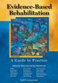 Title: Evidence-Based Rehabilitation: A Guide to Practice / Edition 2, Author: Mary