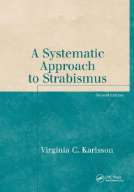 Title: Systematic Approach to Strabismus / Edition 2, Author: Virginia C. Karlsson