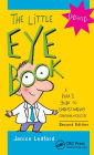 The Little Eye Book: A Pupil's Guide to Understanding Ophthalmology / Edition 2