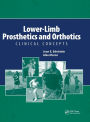 Lower-Limb Prosthetics and Orthotics: Clinical Concepts / Edition 1