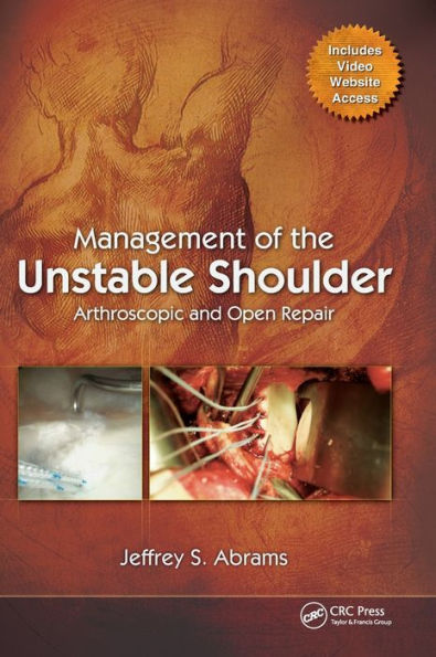 Management of the Unstable Shoulder: Arthroscopic and Open Repair / Edition 1