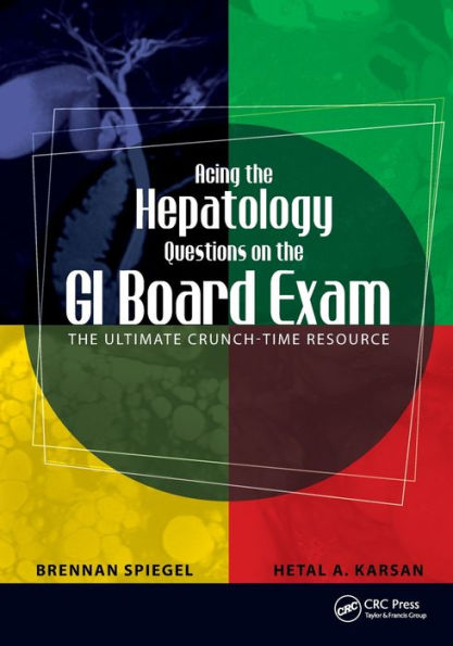 Acing the Hepatology Questions on the GI Board Exam: The Ultimate Crunch-Time Resource