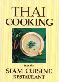 Title: Thai Cooking: From the Siam Cuisine Restaurant, Author: Diana Hiranaga