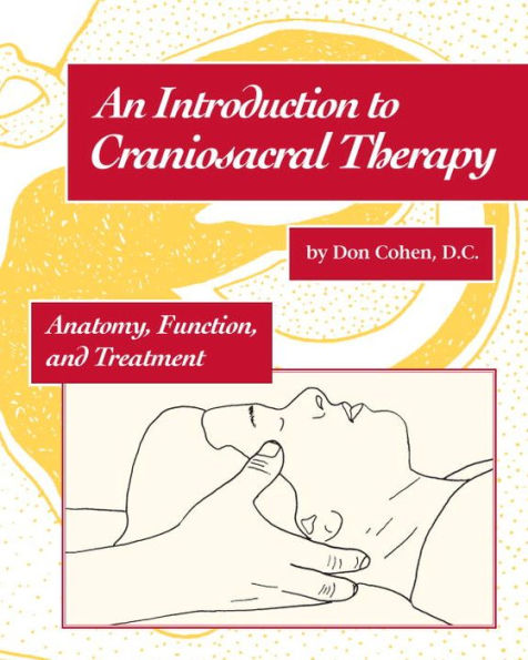 An Introduction to Craniosacral Therapy: Anatomy, Function, and Treatment