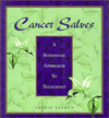 Title: Cancer Salves: A Botanical Approach to Treatment, Author: Ingrid Naiman