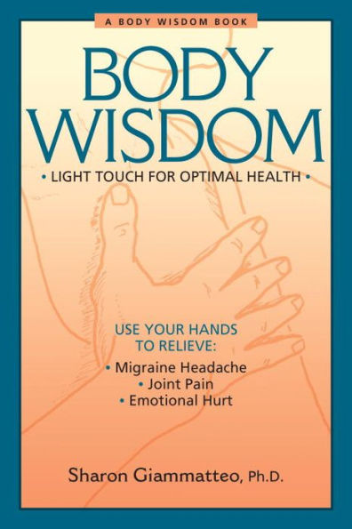 Body Wisdom: Light Touch for Optimal Health