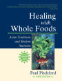 Healing with Whole Foods: Asian Traditions and Modern Nutrition
