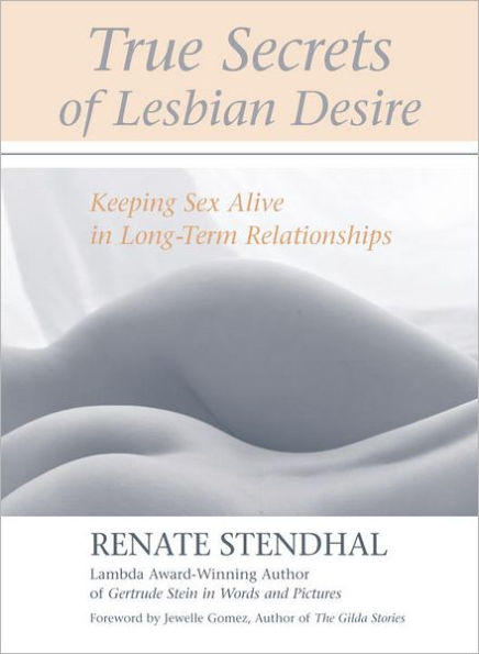 True Secrets of Lesbian Desire: Keeping Sex Alive in Long-Term Relationships