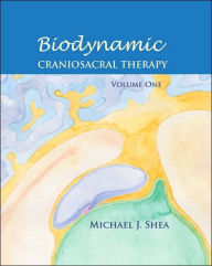 Title: Biodynamic Craniosacral Therapy, Volume One, Author: Howard Keel