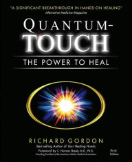 Title: Quantum-Touch: The Power to Heal, Author: Richard Gordon