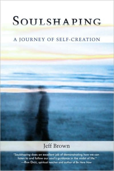 Soulshaping: A Journey of Self-Creation