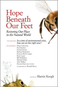 Title: Hope Beneath Our Feet: Restoring Our Place in the Natural World, Author: Martin Keogh