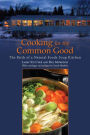 Cooking for the Common Good: The Birth of a Natural Foods Soup Kitchen