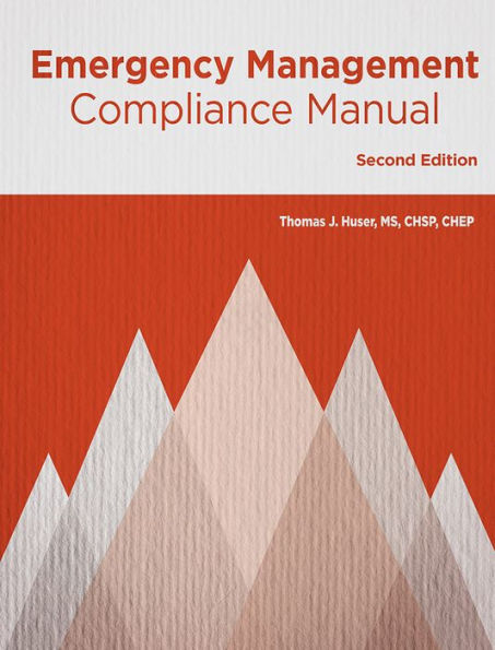 Emergency Management Compliance Manual, Second Edition / Edition 1