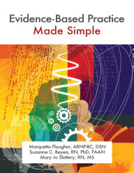 Title: Evidence-Based Practice Made Simple / Edition 1, Author: Marquetta Flaugher
