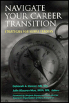 Title: Navigate Your Career Transition: Strategies for Nurse Leaders / Edition 1, Author: Deborah Yanver