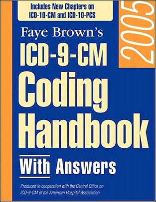 Faye Brown S ICD 9 CM Coding Handbook W Answers 2005 Edition 1 Paperback