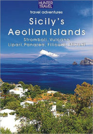 Title: Sicily's Aeolian Islands: Stromboli, Vulcano, Lipari, Panarea, Filicudi, Alicudi, Author: Joanne Lane