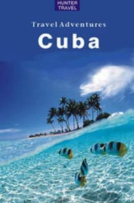 Title: Travel Adventures - Cuba 2nd Edition, Author: Vivien Lougheed