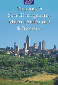 Title: Tuscany's San Gimignano, Montepulciano & Beyond, Author: Emma Jones