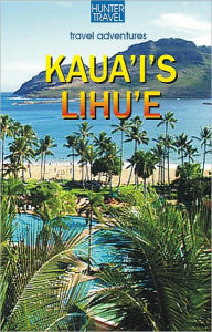 Title: Kaua`I's Lihu`e, Author: Heather McDaniel