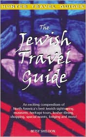 Title: The Jewish Travel Guide: Museums, Shops, Restaurants, Landmarks, Hotels and Other Sites, Author: Betsy Sheldon