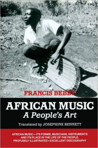 Title: African Music: A People's Art, Author: Francis Bebey
