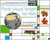 Title: Frank Lloyd Wright for Kids: His Life and Ideas with 21 Activites, Author: Kathleen Thorne-Thomsen