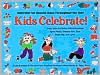 Title: Kids Celebrate!: Activities for Special Days Throughout the Year, Author: Maria Bonfanti Esche