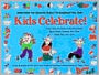 Kids Celebrate!: Activities for Special Days Throughout the Year