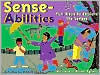 Title: Sense-Abilities: Fun Ways to Explore the Senses: Activities for Childrens 4 - 8, Author: Michelle O'Brien-Palmer