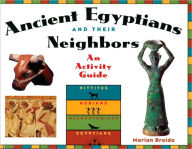 Title: The Ancient Egyptians and Their Neighbors, Author: Marian Broida