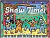 Title: Show Time!: Music, Dance, and Drama Activities for Kids, Author: Lisa Bany-Winters