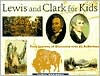 Title: Lewis and Clark for Kids: Their Journey of Discovery with 21 Activities, Author: Janis Herbert
