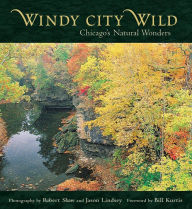 Title: Windy City Wild: Chicago's Natural Wonders, Author: Robert Shaw