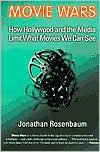 Title: Movie Wars: How Hollywood and the Media Limit What Movies We Can See, Author: Jonathan Rosenbaum