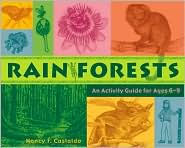 Title: Rainforests: An Activity Guide for Ages 6-9, Author: Nancy F. Castaldo