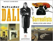 Salvador Dalï¿½ and the Surrealists: Their Lives and Ideas, 21 Activities