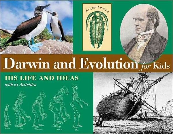 Darwin and Evolution for Kids: His Life Ideas with 21 Activities